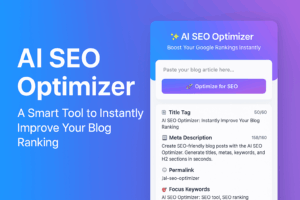 AI SEO Optimizer A Smart Tool to Instantly Improve Your Blog Ranking